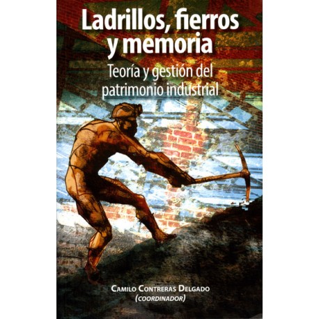 LADRILLOS FIERROS Y MEMORIA
