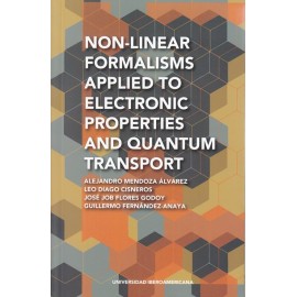 NON LINEAR FORMALISMS ELECTRONIC PROPERTIES AND QUANTUM TRANSPORT