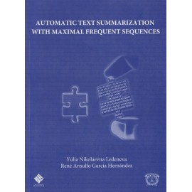 AUTOMATIC TEXT SUMMARIZATION WITH MAXIMAL FREQUENT SEQUENCES