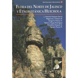 FLORA DEL NORTE DE JALISCO Y ETNOBOTANICA HUICHOLA