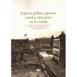 ESPACIO PUBLICO GENERO SALUD Y EDUCACION EN LA CIUDAD