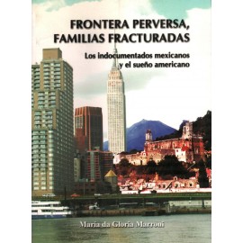 FRONTERA PERVERSA FAMILIAS FRACTURADAS