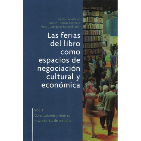 FERIAS DEL LIBRO COMO ESPACIOS DE NEGOCIACION CULTURAL Y ECONOMICA VOL. 2