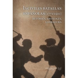 INCIVILES BATALLAS ESPAÑOLAS 1772-1910