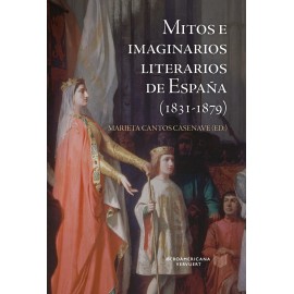 MITOS E IMAGINARIOS LITERARIOS DE ESPAÑA 1831-1879