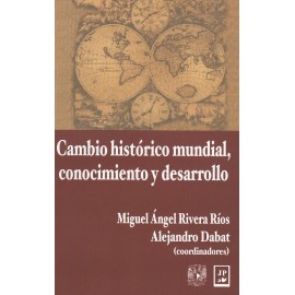 CAMBIO HISTORICO MUNDIAL CONOCIMIENTO Y DESARROLLO