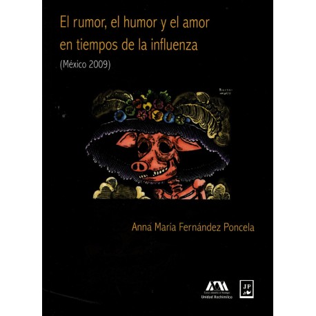 RUMOR EL HUMOR Y EL AMOR EN TIEMPOS DE LA INFLUENZA, EL