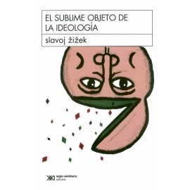 SUBLIME OBJETO DE LA IDEOLOGIA, EL