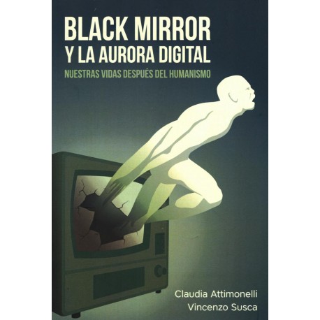 BLACK MIRROR Y LA AURORA DIGITAL